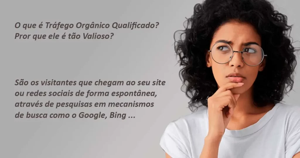 O que é Tráfego Orgânico Qualificado e por que ele é tão Valioso?